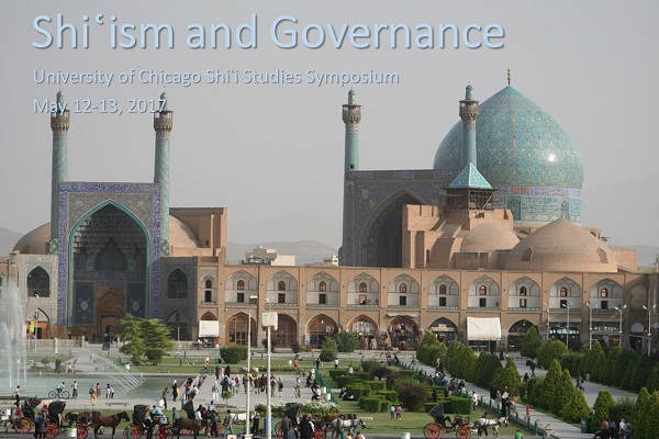 University of Chicago to Hold Symposium on Shiism and Governance University of Chicago to Hold Symposium on Shiism and Governance