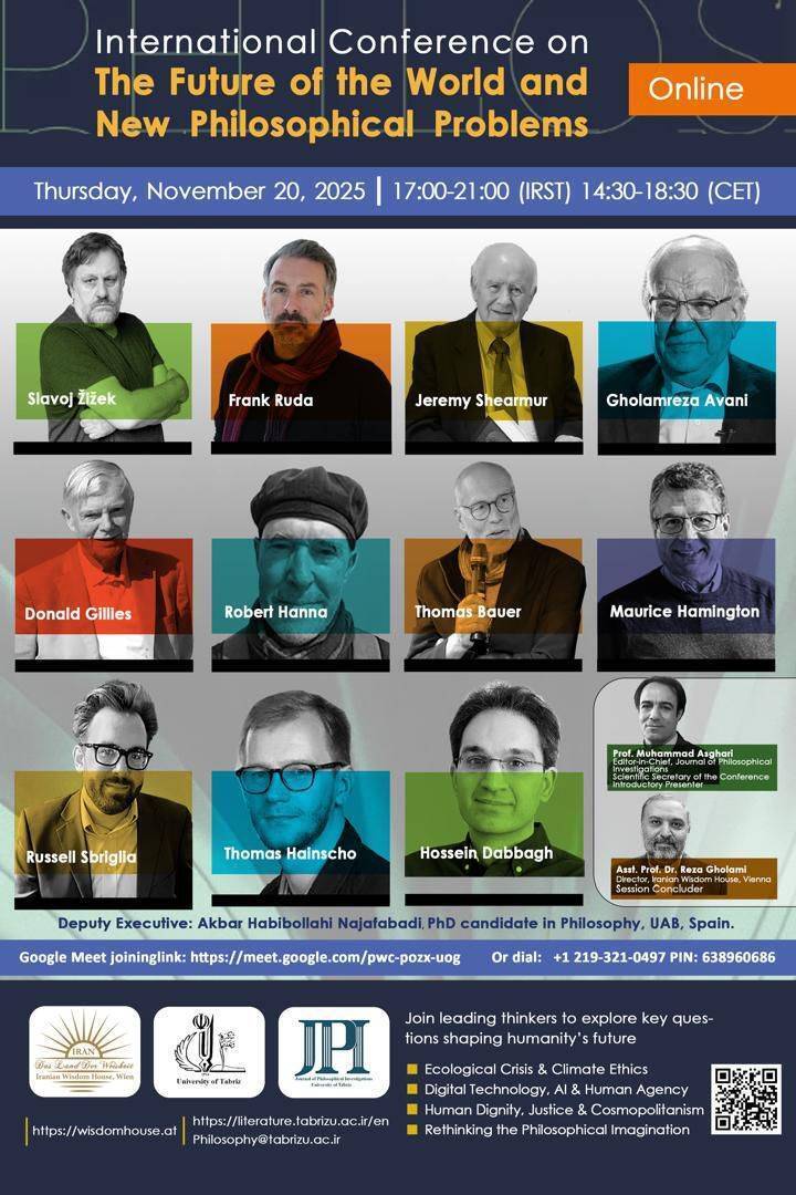 Tabriz–Vienna Conf. to Explore World’s Future, New Philosophical Challenges Tabriz–Vienna Conf. to Explore World’s Future, New Philosophical Challenges