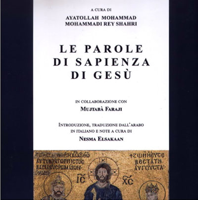 انتشار «حکمتنامه عیسی بن مریم(ع)» به ایتالیایی انتشار «حکمتنامه عیسی بن مریم(ع)» به ایتالیایی